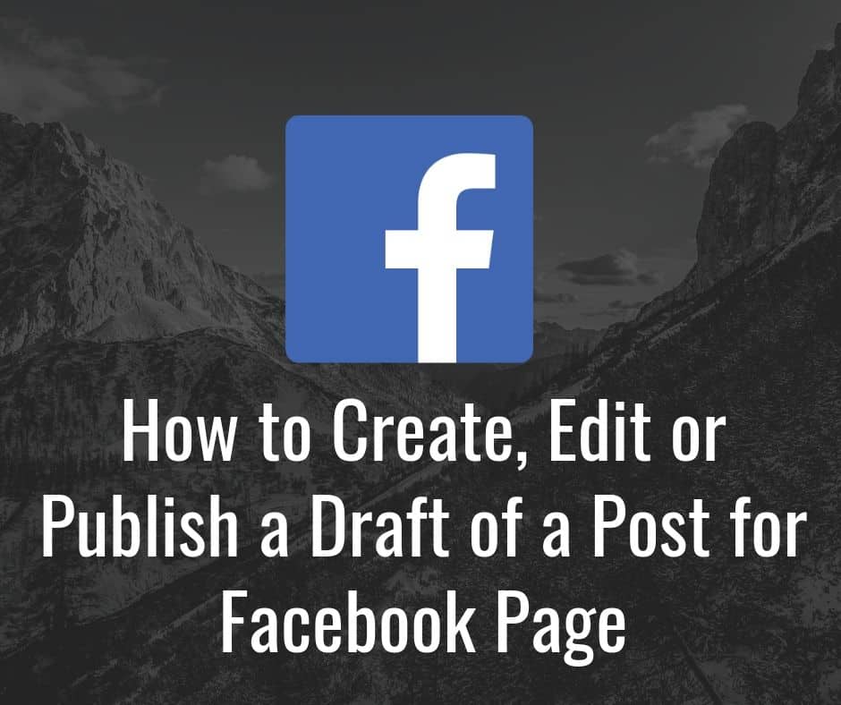 Where do Facebook Saved Drafts go to? Access Facebook drafts