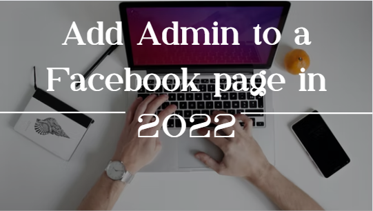 add-admin-to-a-facebook-page-in-2023-make-someone-admin-on-facebook