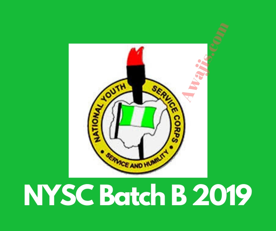 NYSC Batch B 2019 Here is What You Should Know