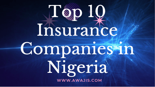  Top 10 Insurance Companies In Nigeria 2020 Best Insurance Companies