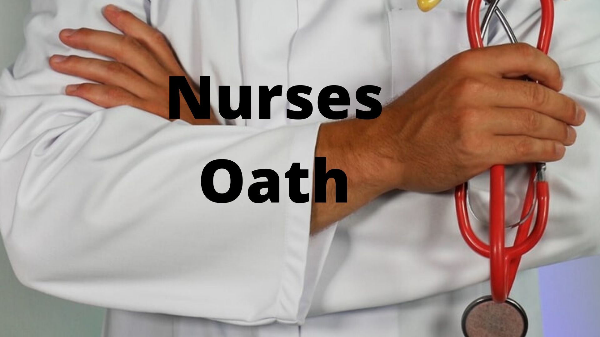 Nurses Oath Everything You Must Know Before You Choose Nursing
