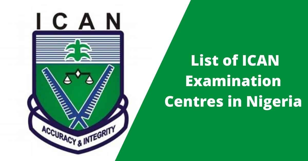 Complete List of ICAN Examination Centres in Nigeria 2022
