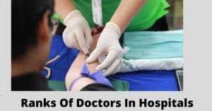 Ranks Of Doctors In Hospitals