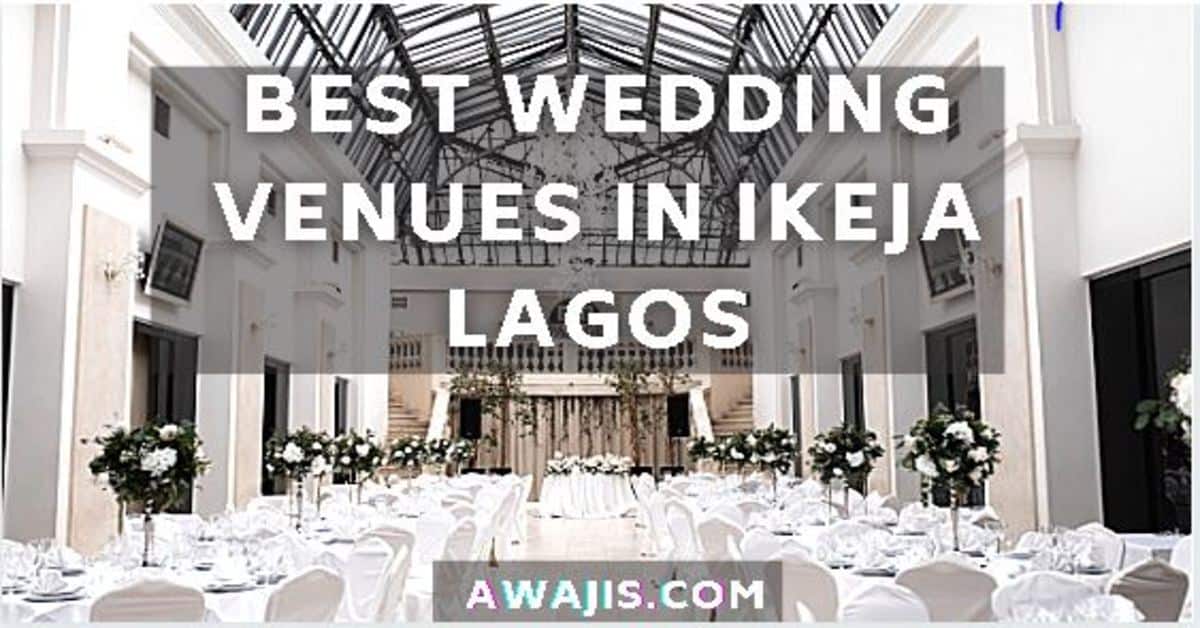Best Wedding Venues in Ikeja, Lagos Nigeria Nigeria
