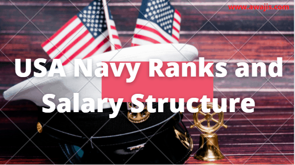 USA Navy Ranks and Salary Structure